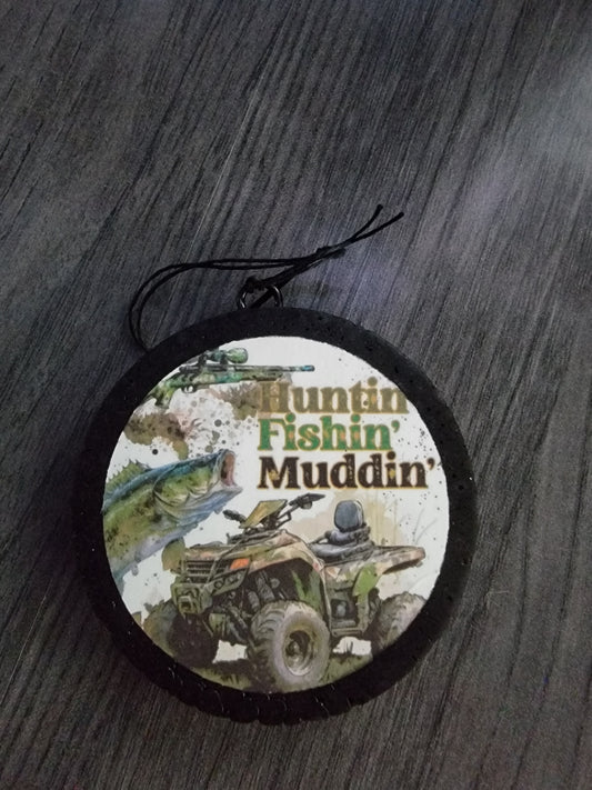Huntin Fishin Muddin Car Freshie